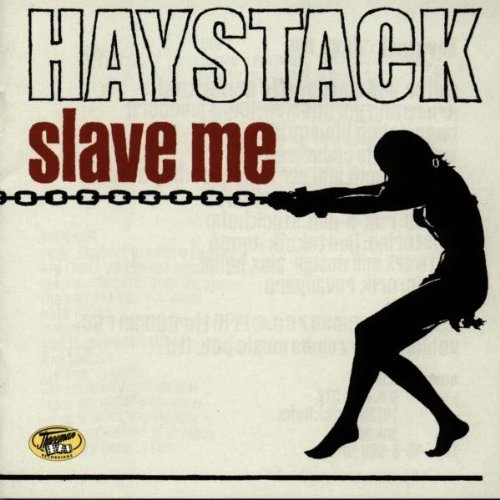 Haystack/Slave Me@Import-Gbr@Slave Me